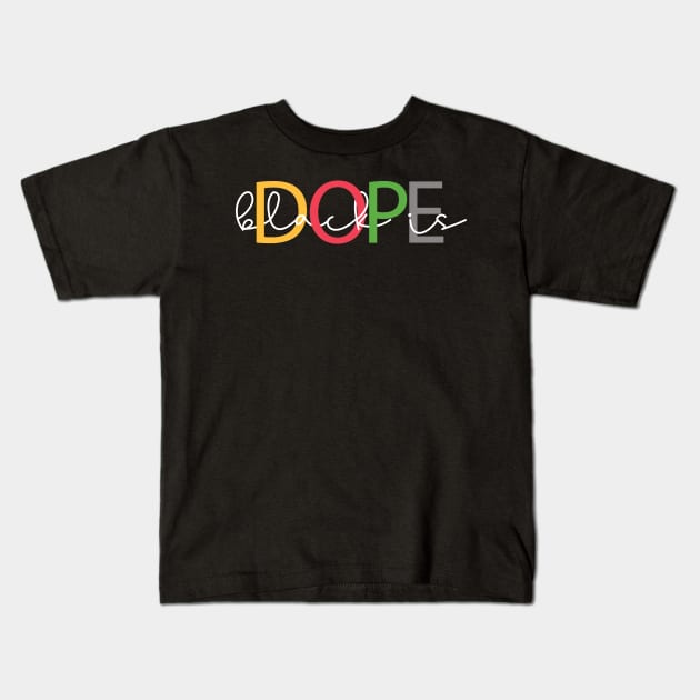 Black Is Dope Kids T-Shirt by UrbanLifeApparel